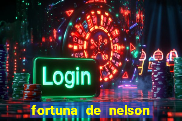 fortuna de nelson wilians advogados